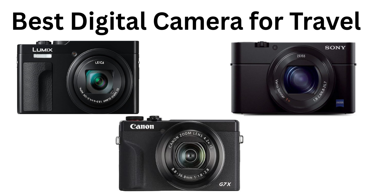 Read more about the article Best Digital Camera for Travel in 2026: 8 Top Picks for Every Trip