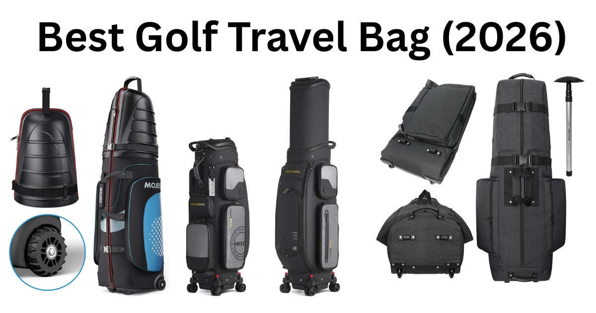 Read more about the article Best Golf Travel Bag (2026): 10 Best-Rated Golf Travel Bags for Airline Travel (Hard Case + Soft Covers)