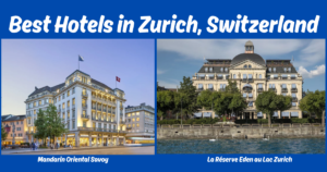 Read more about the article Best Hotels in Zurich, Switzerland: 8 Top Picks by Area & Travel Style