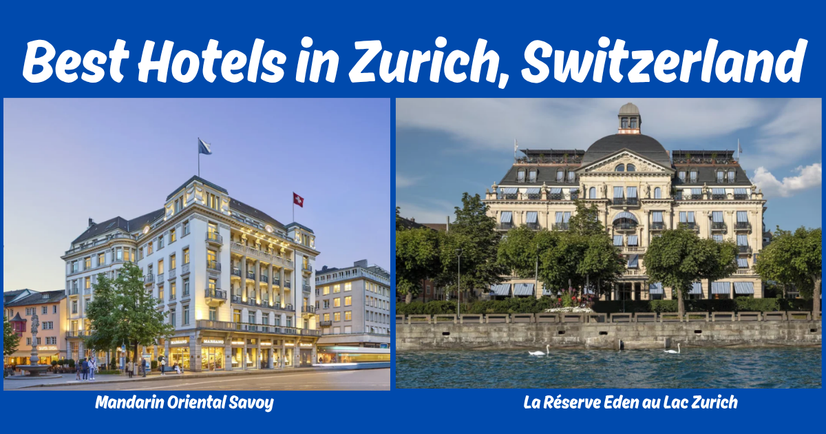 Read more about the article Best Hotels in Zurich, Switzerland: 8 Top Picks by Area & Travel Style