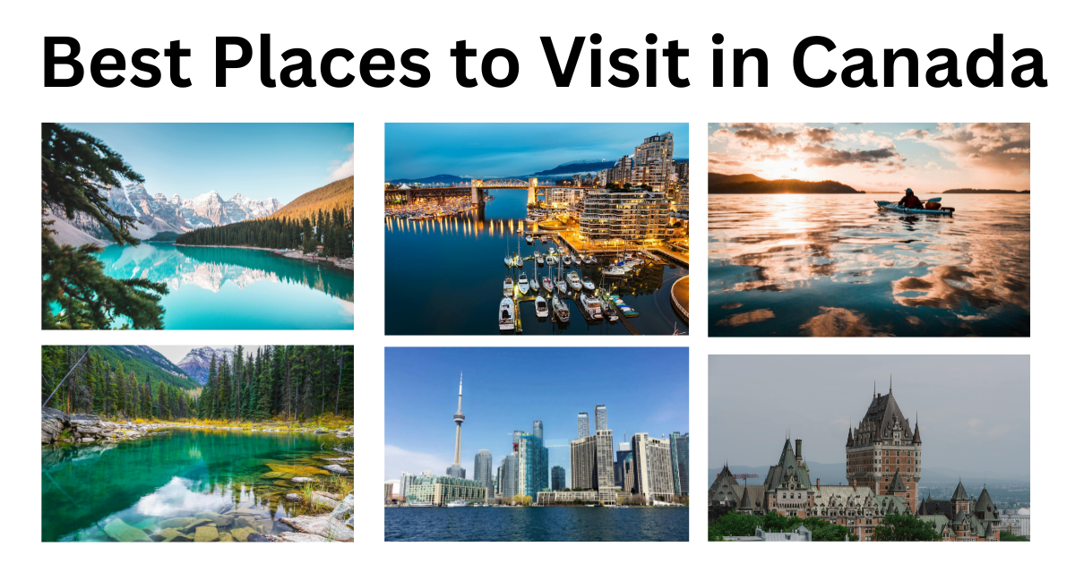 Read more about the article Best Places to Visit in Canada: 12 Top Destinations for First-Time Trips, Nature, Cities, and Seasons