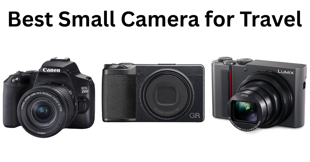 Read more about the article Best Small Camera for Travel (2026): 10 Compact Cameras for Trips, Vlogging, Zoom & Waterproof Adventures