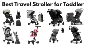 Read more about the article Best Travel Stroller for Toddler: 8 Best Picks for Flying, Vacations, and Easy Trips
