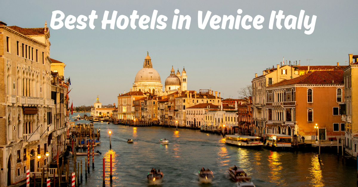 Read more about the article Best Hotels in Venice Italy: 7 Beautiful Stays for Every Trip Style