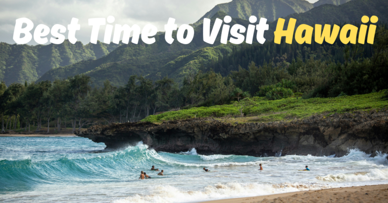 Best Time to Visit Hawaii
