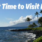 Best Time to Visit Maui: A Practical Guide for Weather, Crowds, Whales, and Better Value