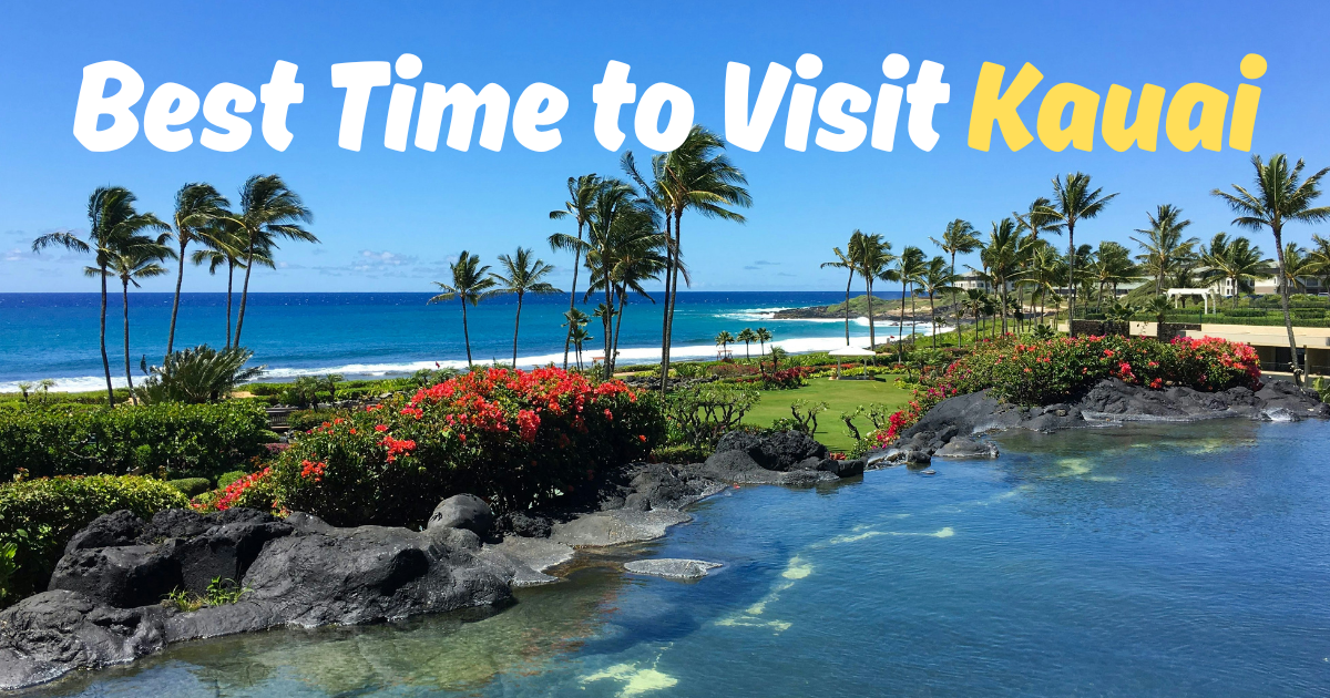 You are currently viewing Best Time to Visit Kauai: A Practical Guide for Weather, Crowds, Rain, and Better Value