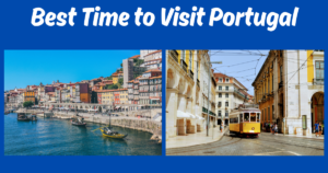 Read more about the article Best Time to Visit Portugal: Month-by-Month Advice for Cities, Beaches, and Islands